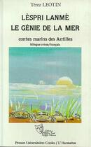 Couverture du livre « Lèspri lanmè ; le génie de la mer ; contes marins des Antilles » de Terez Leotin aux éditions Editions L'harmattan