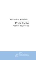 Couverture du livre « Paris étoilé » de Ameroux-A aux éditions Le Manuscrit