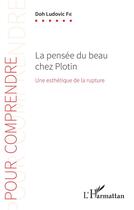 Couverture du livre « La pensée du beau chez Plotin ; une esthétique de la rupture » de Doh Ludovic Fie aux éditions L'harmattan