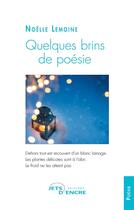 Couverture du livre « Quelques brins de poesie » de Lemoine Noelle aux éditions Jets D'encre