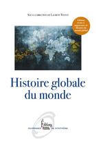 Couverture du livre « Histoire globale du Monde » de Laurent Testot aux éditions Sciences Humaines