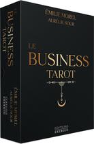 Couverture du livre « Le business tarot » de Emilie Morel et Aurelie Sour aux éditions Exergue
