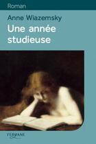 Couverture du livre « Une année studieuse » de Anne Wiazemsky aux éditions Feryane