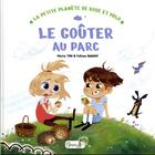 Couverture du livre « Le goûter au parc » de Marie Tibi et Fabien Baudry aux éditions Grenouille