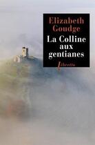 Couverture du livre « La colline aux gentianes » de Elizabeth Goudge aux éditions Libretto