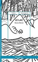 Couverture du livre « Le lac » de Damien Dutrait aux éditions Les Cygnes