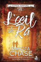 Couverture du livre « Voyage temporel t.1 ; l'oeil de Ra » de Dakota Chase aux éditions Mxm Bookmark