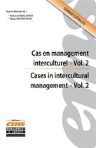 Couverture du livre « Cas en management interculturel Tome 2 / Cases in intercultural management Tome 2 » de Collectif et Helena Karjalainen et Diana Santistevan aux éditions Ems