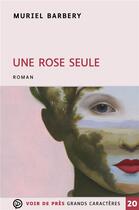 Couverture du livre « Une rose seule » de Muriel Barbery aux éditions Voir De Pres