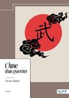 Couverture du livre « L'âme d'un guerrier » de Tamas Weber aux éditions Nombre 7