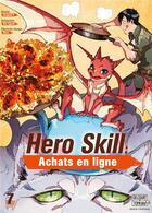 Couverture du livre « Hero skill : achats en ligne Tome 7 » de Ren Eguchi et Akagishi K aux éditions Delcourt