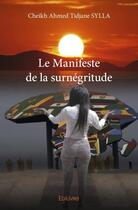 Couverture du livre « Le manifeste de la surnegritude » de Sylla C A T. aux éditions Edilivre