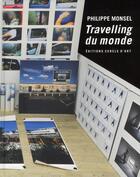 Couverture du livre « Travelling du monde » de Philippe Monsel aux éditions Cercle D'art