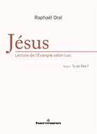 Couverture du livre « Jesus : lecture de l'evangile selon luc, volume 2 - tu es rex ? » de Raphael Drai aux éditions Hermann