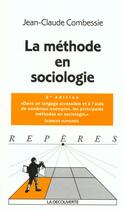 Couverture du livre « La Methode En Sociologie » de Jean-Claude Combessie aux éditions La Decouverte