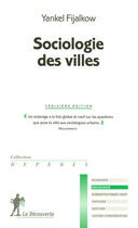 Couverture du livre « Sociologie des villes » de Yankel Fijalkow aux éditions La Decouverte