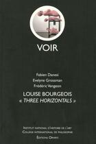 Couverture du livre « Voir ; Louise Bourgeois » de Evelyne Grossman et Frederic Vengeon et Fabien Danesi aux éditions Ophrys