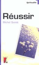 Couverture du livre « Reussir nlle edition (édition 2004) » de Quoist M aux éditions Editions De L'atelier
