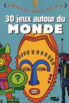 Couverture du livre « 30 jeux autour du monde » de  aux éditions Reunion Des Musees Nationaux