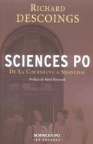 Couverture du livre « Sciences Po ; de la Courneuve à Shanghai » de Richard Descoings aux éditions Presses De Sciences Po