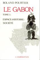 Couverture du livre « Le Gabon : Tome 2 : Etat et développement » de  aux éditions L'harmattan