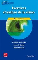 Couverture du livre « Exercices d'analyse de la vision (2° Éd.) » de Caroline Kovarski et Francois Daniel et Nicolas Lusson aux éditions Tec Et Doc