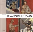 Couverture du livre « Le monde romain » de Henri Del Pup et Olivier Desvaux aux éditions Milan