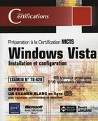 Couverture du livre « Windows vista ; installation et configuration ; examen mcts 70-620 » de Benoit Lanlard aux éditions Eni