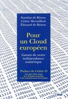 Couverture du livre « Pour un cloud européen » de Stanislas De Remur et Cedric Mermilliod et Edouard De Remur aux éditions Cherche Midi