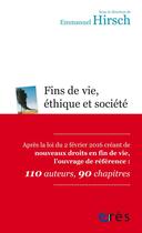 Couverture du livre « Fins de vie, éthique et société » de Emmanuel Hirsch aux éditions Eres