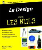 Couverture du livre « Le design pour les nuls » de Fabrice Peltier aux éditions First