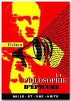Couverture du livre « La philosophie d'epicure » de Ciceron aux éditions Fayard/mille Et Une Nuits