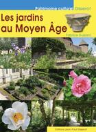 Couverture du livre « Les jardins au Moyen-Âge » de Fabrice Guizard aux éditions Gisserot