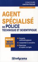 Couverture du livre « Agent spécialisé de la police technique et scientifique ; catégorie C » de Marc Dalens et Albina Dallan et Anne Boussicaut-Mennerat aux éditions Studyrama