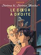 Couverture du livre « Jérôme K. Jérôme Bloche Tome 11 : le coeur à droite » de Alain Dodier aux éditions Dupuis