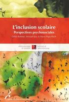 Couverture du livre « L'inclusion scolaire : perspectives psychosociales » de Odile Rohmer et Mickael Jury et Maria Popa-Roch aux éditions Universite De Bruxelles