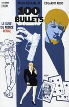 Couverture du livre « 100 bullets t.5 : le blues du prince rouge » de Eduardo Risso et Brian Azzarello aux éditions Panini