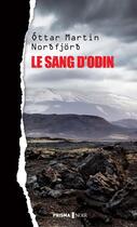 Couverture du livre « Le sang d'odin » de Ottar Martin Nordfjord aux éditions Prisma Noir