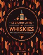 Couverture du livre « Le grand livre des whiskies » de Dominic Roskrow et Gavin D. Smith et Jurgen Deibel et Davin De Kergommeaux aux éditions Prisma