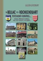 Couverture du livre « Si Bellac et Rochechouart m'étaient contées (sous-préfectures de la Haute-Vienne) » de Marie Michelet aux éditions Editions Des Regionalismes