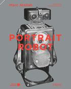 Couverture du livre « Portrait-robot » de Marc Atallah et Jean-Claude Heudin aux éditions Favre