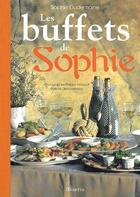 Couverture du livre « Les buffets de Sophie » de Sophie Dudemaine aux éditions La Martiniere