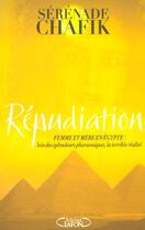 Couverture du livre « Repudiation, Femme Et Mere En Egypte ; Loin Des Splendeurs Pharaoniques La Terrible Realite » de Serenade Chafik aux éditions Michel Lafon