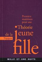 Couverture du livre « Premiers materiaux pour une theorie de la jeune fille » de Tiqqun aux éditions Mille Et Une Nuits