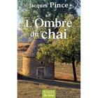 Couverture du livre « L'ombre du chai » de Jacques Pince aux éditions De Boree