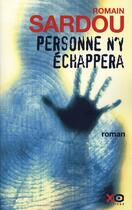 Couverture du livre « Personne n'y échappera » de Romain Sardou aux éditions Xo