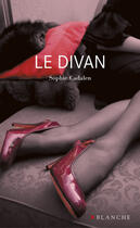 Couverture du livre « Le divan » de Sophie Cadalen aux éditions Blanche