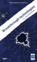 Couverture du livre « Breakthrough technologies » de  aux éditions Ginkgo