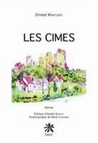 Couverture du livre « Les cimes » de Ernest Montuses aux éditions Creer