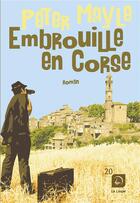 Couverture du livre « Embrouille en corse » de Peter Mayle aux éditions Editions De La Loupe